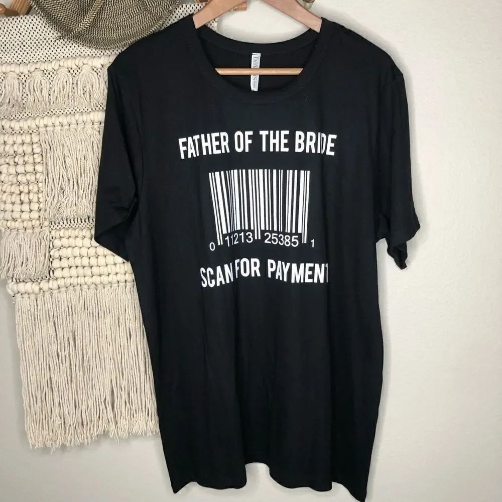 Father of the Bride Scan For Payment Shirt XL